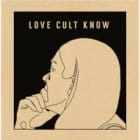 Love Cult - Know