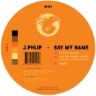 J Phlip - Say My Name 