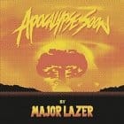 Major Lazer - Apocalypse Soon