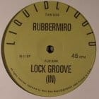 Liquid Liquid - Rubbermiro / Lock Groove (In)