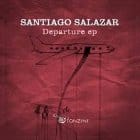 Santiago Salazar - Departure Ep 