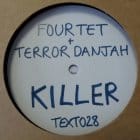 Four Tet / Terror Danjah - Killer / Nasty