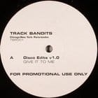 Trackbandits - Give It To Me / Change Of Mind