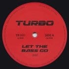 Turbo - Let The Bass Go