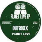 Outboxx - Planet Love Ep