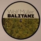 Wolf Muller - Balztanz 