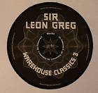 Sir Leon Greg - Warehouse Classics #3