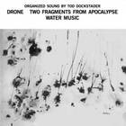 Tod Dockstader - Organized Sound: Drone; Two Fragments from Acolypse; Water