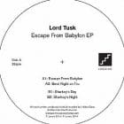 Lord Tusk  - Escape From Babylon EP