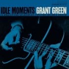 Grant Green - Idle Moments