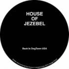 House Of Jezebel - Back In Dogtown USA