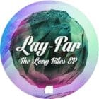 Lay-Far - The Long Titles EP