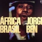 Jorge Ben - Africa Brasil