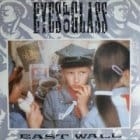 East Wall - Eyes Of Glass