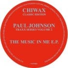 Paul Johnson - The Music In Me ep