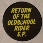 Oldschool Rider - Return Of The Oldschool Rider Ep