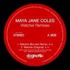 Maya Jane Coles - Watcher Remixes