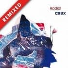 Radial - Crux Remixes