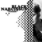 Black Narcissus - FATALE