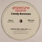 Candy Bowman -  I Wanna Feel Your Love / Since I Found You (Love Is Better Than Ever)