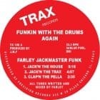 Farley Jackmaster Funk - Funkin With The Drums Again