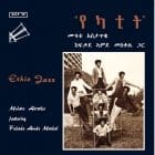 Mulatu Astatke Featuring Fekade Amde Maskal - Ethio Jazz