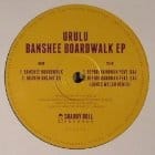 Urulu - Banshee Boardwalk ep