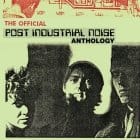 Post Industrial Noise - The Official Anthology
