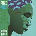 Allez Allez - African Queen (Quiet Village Dub)