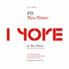 FD - Two Timer One Sided (White Vinyl)