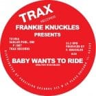 Frankie Knuckles - Baby Wants To Ride / Your Love