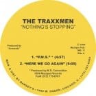 The Traxxmen (DJ Deeon, DJ Milton, Mike Dunn, Armando) - Nothings Stoppin