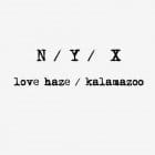 N / Y / X - Love Haze / Kalamazoo