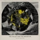 The Valley And The Mountain - Outer Reaches