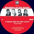 Members of the House - Reach Out for the Love