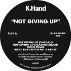 K-Hand - Not Giving Up