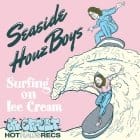 Seaside Houz Boyz  - Surfing On Ice Cream