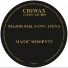 Major Malfunctions - Magic Moments 