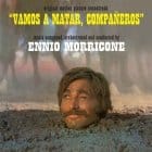 Ennio Morricone - Vamos A Matar, Companeros