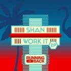 Shan - You Better, Work It EP