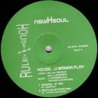 NewHsoul - House... U Wanna Play?