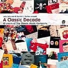 V/A - A Classic Decade - 10 Years Of The Classic Music Company