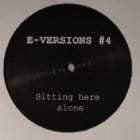 E-versions - Sitting Here Alone