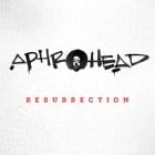 Aphrohead - Ressurection