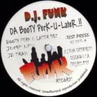 Dj Funk - Da Booty Perk-U-Later..!!