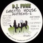 Dj Funk - Ghetto House Anthems 2