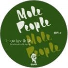 Mole people - Mole people 1