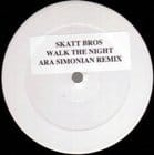 Skatt Bros - Walk the night (Ara Simonian edit)