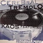 DJ Kaos featuring Sal P & Khan Oral - Cerebral Tremolo