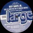 Roy Davis jr. - This Is How We Do It